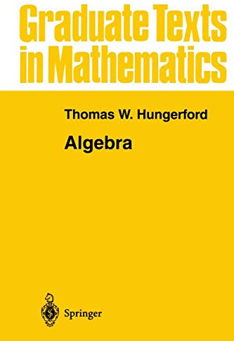 Algebra (Graduate Texts in Mathematics, 73)