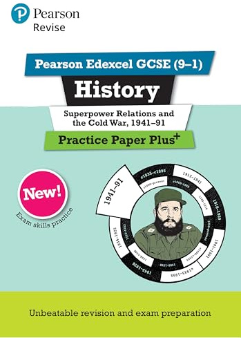 Pearson REVISE Edexcel GCSE History Superpower relations and the Cold War, 1941-91: Practice Paper Plus incl. online revision and quizzes - for 2025 and 2026 exams