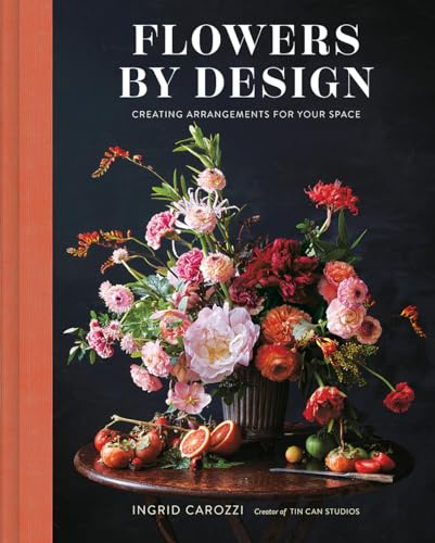 Flowers by Design: Creating Arrangements for Your Space