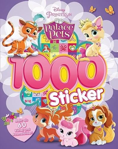 Disney Palace Pets - 1000 Sticker: Mehr als 60 Rätsel und Ausmalbilder: Mehr als 60 Rätseln und Ausmalbilder