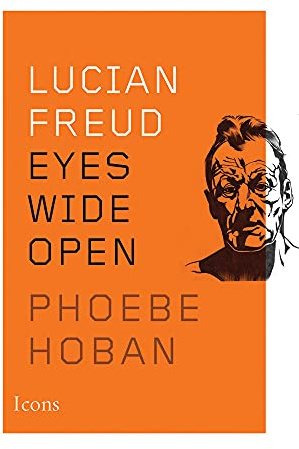 Lucian Freud: Eyes Wide Open (Icons, Band 3)