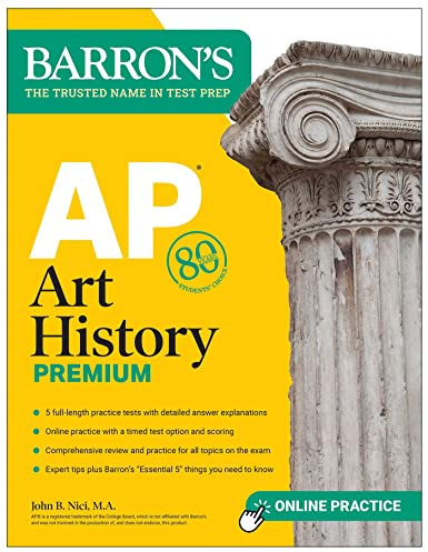 AP Art History Premium, Sixth Edition: Prep Book with 5 Practice Tests + Comprehensive Review + Online Practice (Barron's AP Prep)