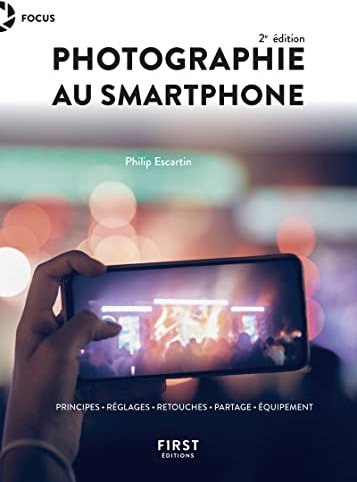 Photographie au smartphone 2e édition