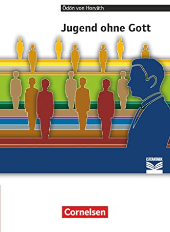 Cornelsen Literathek - Textausgaben: Jugend ohne Gott - Empfohlen für das 10.-13. Schuljahr - Textausgabe - Text - Erläuterungen - Materialien