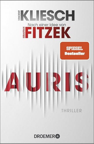 Auris: Thriller. Nach einer Idee von Sebastian Fitzek | SPIEGEL Bestseller. Fall 1 für Berlins ungewöhnlichstes Ermittlerpaar (Ein Jula und Hegel-Thriller, Band 1)
