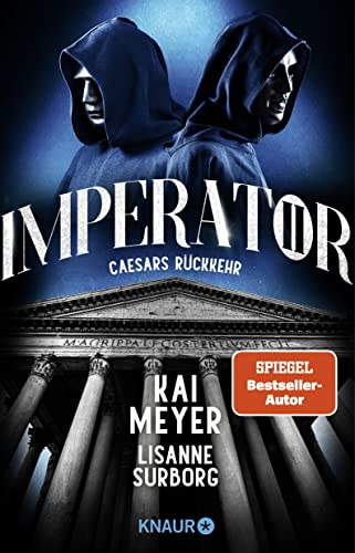 Imperator II. Caesars Rückkehr: Roman | SPIEGEL Bestseller-Autor
