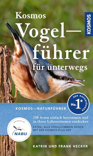 Kosmos Vogelführer für unterwegs: 230 Arten einfach bestimmen und in ihren Lebensräumen entdecken. EXTRA: Alle Vogelstimmen hören mit der KOSMOS-PLUS-App