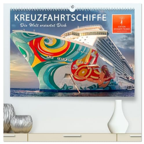 Kreuzfahrtschiffe - die Welt erwartet Dich (hochwertiger Premium Wandkalender 2026 DIN A2 quer), Kunstdruck in Hochglanz: Sehnsucht nach der nächsten ... warten auf ihre Gäste. (CALVENDO Orte)