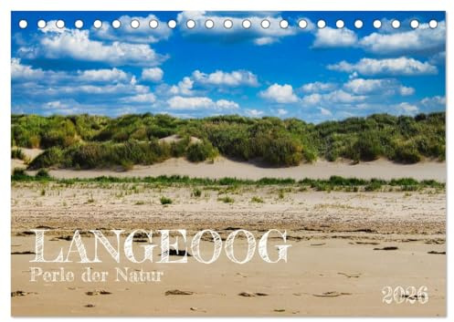 Langeoog - Perle der Natur (Tischkalender 2026 DIN A5 quer), CALVENDO Monatskalender: Ein Paradies, von Wasser umgeben... (CALVENDO Orte)