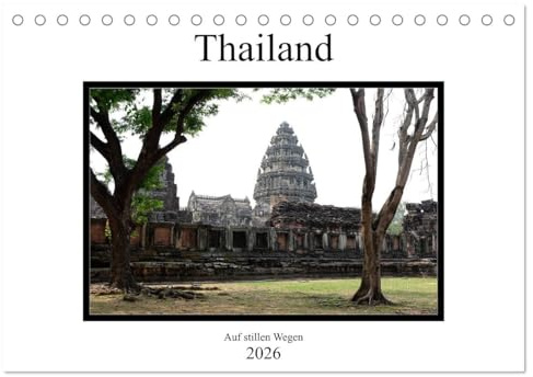 Thailand - auf stillen Wegen (Tischkalender 2026 DIN A5 quer), CALVENDO Monatskalender: Abseits der Touristensröme Eindrücke eines beschaulicheren Thailand (CALVENDO Orte)