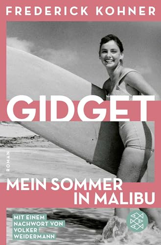 Gidget. Mein Sommer in Malibu: Roman