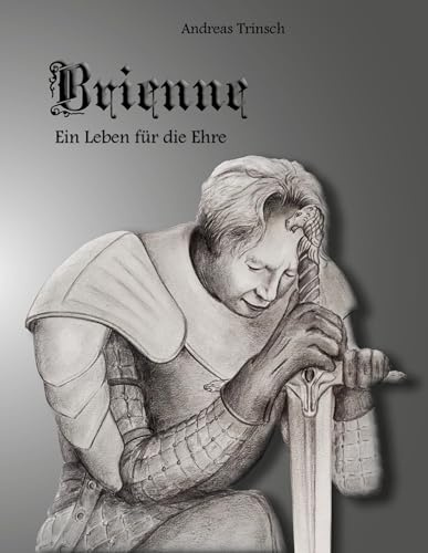 Brienne: Ein Leben für die Ehre