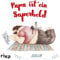 Papa ist ein Superheld: Das perfekte Geschenk/Geschenkidee für Vatertag, Weihnachten und Geburtstag