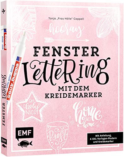 Hooray – Fenster-Lettering mit dem Kreidemarker – Designed by Tanja Frau Hölle Cappell: Mit Anleitung, 6 XXL-Vorlagen-Postern und original edding 4090 Kreidemarker (weiß)