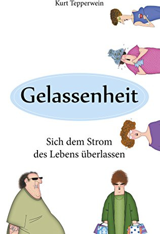Gelassenheit: Sich dem Strom des Lebens überlassen