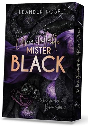 Uncontrollable Mister Black: Farbschnitt-Ausgabe (Galore-Reihe)
