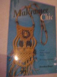 Makramee - Chic. Gürtel, Halsschmuck, Taschen für Fortgeschrittene.