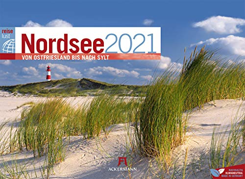 Nordsee ReiseLust Kalender 2021: Von Ostfriesland bis nach Sylt