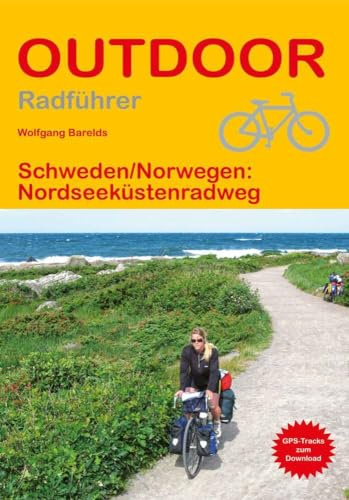 Schweden/Norwegen: Nordseeküstenradweg (Outdoor Wanderführer, Band 228)