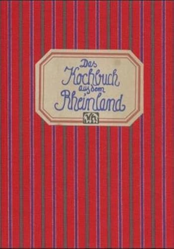 Das Kochbuch aus dem Rheinland: Mit Spezialitäten aus Köln und dem Bergischen Land (Landschaftsküche)