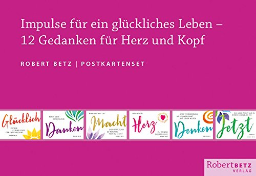 Impulse für ein glückliches Leben: 12 Gedanken für Herz und Kopf