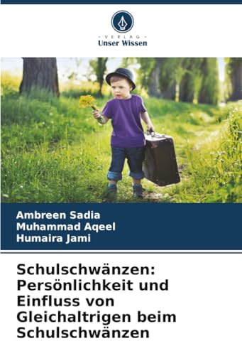 Schulschwänzen: Persönlichkeit und Einfluss von Gleichaltrigen beim Schulschwänzen