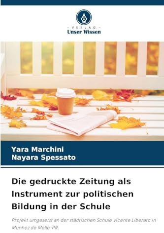 Die gedruckte Zeitung als Instrument zur politischen Bildung in der Schule: Projekt umgesetzt an der städtischen Schule Vicente Liberato in Munhoz de Mello-PR.