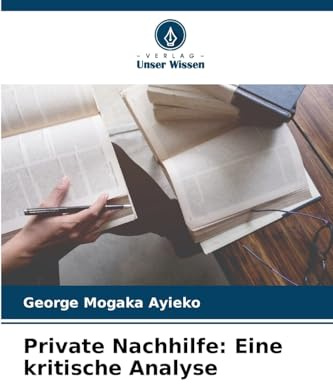 Private Nachhilfe: Eine kritische Analyse: DE