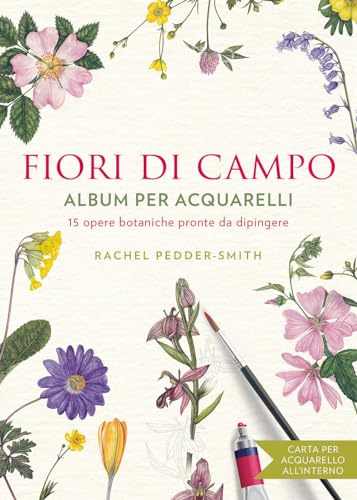 Fiori di campo. Album per acquarelli (Disegno e tecniche pittoriche)