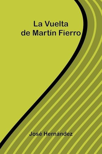 La Vuelta De Martín Fierro