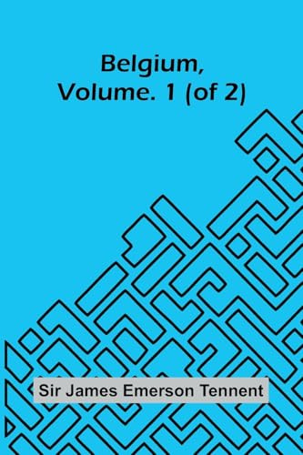 Belgium, Vol. 1 (of 2)