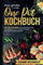 Das große One Pot Kochbuch mit einfachen One Pot Rezepten zum Selbermachen!: Mit 150 leckeren und einzigarten Rezepten! Inklusive Nährwertangaben und ... und einfache Gerichte aus einem Topf!