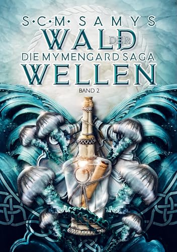 Wald der Wellen: Band 2 der Mymengard-Saga