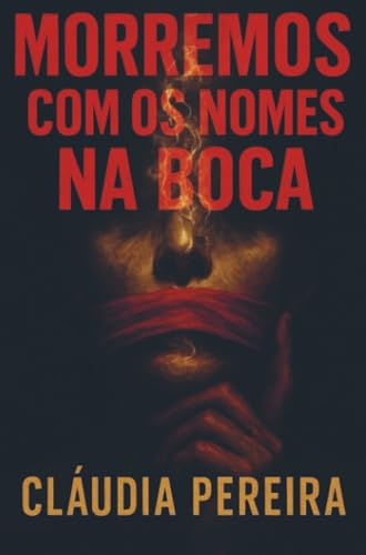 Morremos com os nomes na boca