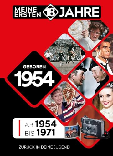 Geboren 1954: Von 1954 bis 1971 (Meine Ersten 18 Jahre)