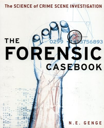 Forensic Casebook: The Science of Crime Scene Investigation