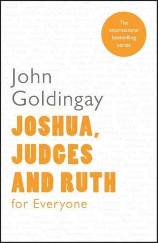 Joshua, Judges and Ruth for Everyone