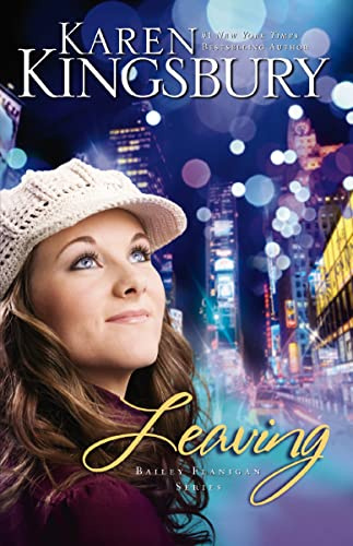 Leaving: A sweet, contemporary Christian romance (The Baxters―Bailey Flanigan, Band 1)