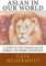 Aslan in Our World: A Guide to the Chronicles of Narnia: The Horse and His Boy