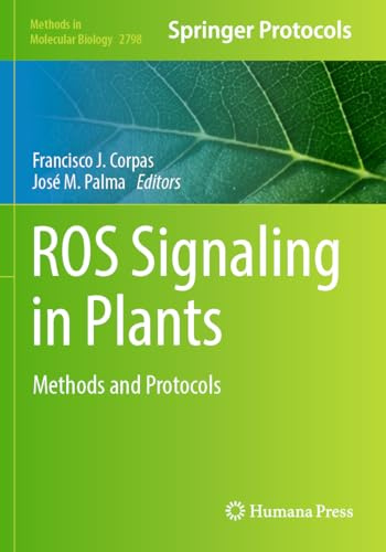 ROS Signaling in Plants: Methods and Protocols (Methods in Molecular Biology, Band 2798)