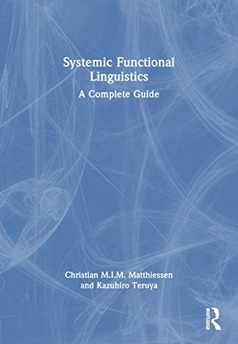 Systemic Functional Linguistics: A Complete Guide