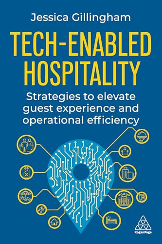 Tech-Enabled Hospitality: Strategies to Elevate Guest Experience and Operational Efficiency