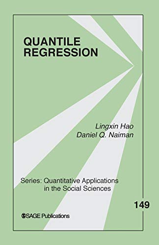 Quantile Regression: 149 (Quantitative Applications in the Social Sciences)