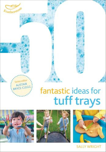 50 Fantastic Ideas for Tuff Trays