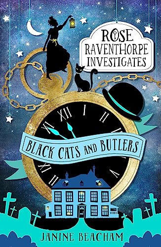 Black Cats and Butlers: Book 1 (Rose Raventhorpe Investigates)