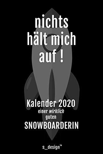 Kalender 2020 für Snowboarder / Snowboarderin: Wochenplaner / Tagebuch / Journal für das ganze Jahr: Platz für Notizen, Planung / Planungen / Planer, Erinnerungen und Sprüche