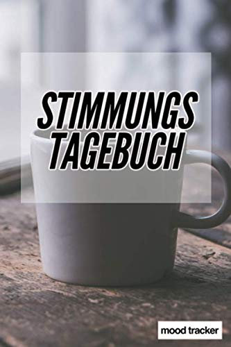 Stiimungs Tagebuch Mood Tracker: Journal zum Ausfüllen für 24 Monate - Farbliches Gestalten von Gefühlen in einer Monatsübersicht mit Platz für Notizen