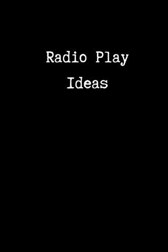 Radio Play Ideas: Lined Notebook for Radio Script Writers | 200 pages | 6 x 9 | Radio Plays, Idea Development, Podcast Writing, Character Development, Radio Research