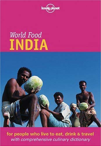 Lonely Planet World Food India (Lonely Planet World Food Guides)