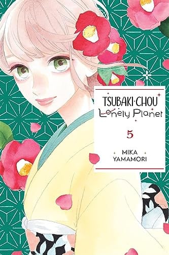 Tsubaki-chou Lonely Planet, Vol. 5 (Volume 5)